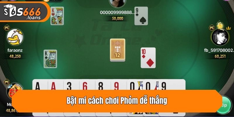 Bật mí cách chơi Phỏm dễ thắng