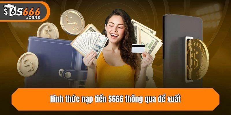 Hình thức nạp vốn thông qua đề xuất
